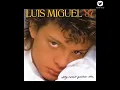 Ahora Te Puedes Marchar - Luis Miguel