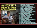 Lagu LAGU 2000 AN AKUSTIK MASA SMA BAND POP INDONESIA HITS BIKIN NOSTALGIA  Playlist Full Album Santai