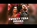 Download Lagu Sweety Tera drama remix | dj notorious | nx visual