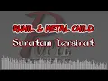 SURATAN TERSIRAT - RUHIL AMANI\u0026METAL CHILD ( HQ AUDIO) WITH LYRIC|KOLEKSI SLOW ROCK WANITA MALAYSIA