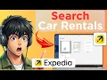 How to Search for Car Rentals on Expedia Easy Guide