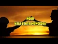 Download Lagu Noah - Kala Cinta Menggoda (lirik)
