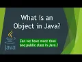 07 - What is an Object in Java Can we have more than one public class in Java Classes Objects