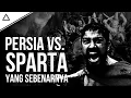 300 Sparta Vs. 150.000 Persia?! Pertarungan Persia Melawan Sparta Yang Sebenarnya!