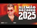 ALEMÃO DO FORRÓ – MÚSICAS NOVAS 2025 AS NOVAS DE ALEMÃO DO FORRÓ 2025