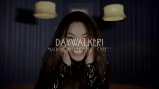 Daywalker! - Machine Gun Kelly feat. CORPSE  ( Slowed + Reverb )