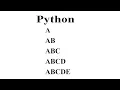 pattern A AB ABC ABCD ABCDE in Python