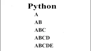 pattern A AB ABC ABCD ABCDE in Python