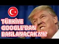 Google, Türkiye'yi Tüm Servislerinden Banlayacak mı?