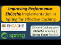 Improving Performance EhCache Implementation in Spring for Effective Caching Spring Cache