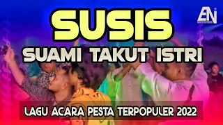 Download JOGET SUSIS || SUAMI TAKUT ISTRI || LAGU ACARA PESTA TERBAIK 2022 || MP3