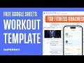 Fitness Coaches Meet The Best Google Sheet Workout Template EVER FOR FREE