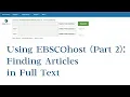 Using EBSCOhost Part 2 Finding Articles in Full Text