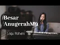 Download Lagu BESAR ANUGERAHMU ( LAGU ROHANI ) - MICHELA THEA COVER