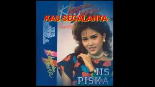 kau segalanya iis piska original cipt h alik ababiel