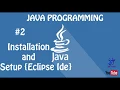 Java Programming Lecture 2 - Installation and setting up Eclipse IDE