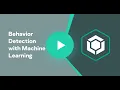 Behavior Detection with Machine Learning