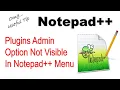 Plugins Admin Option Not Visible In Notepad Menu