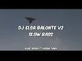 Download Lagu DJ OLD ELSA BALONTE V2 SLOW BASS [ALIND SERGIO FT RASAM FVNKY]