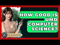 How Good Is UMD Computer Science - The College Explorer