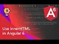 15 - Use innerHTML in Angular 6