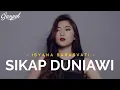 Download Lagu Isyana Sarasvati - Sikap Duniawi 🎧 [Lirik Video]