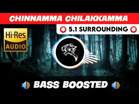 Download MP3 🔥🔥CHINNAMMA CHILAKKAMMA | ⭕️ 5.1 SURROUND ⭕️ | 🔊 BASS™ BOOSTED 🔊 | 🔊SUB BASS™🔊 | @TTTHARMi2005