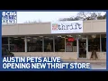 Shop for a cause at Austin Pets Alive new Round Rock thrift store