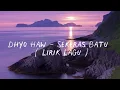 Dhyo Haw - ( Sekeras Batu )
