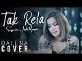 Download Lagu Balena - Tak Rela (Original Song by Merpati Band)