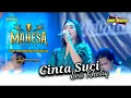 Download Lagu CINTA SUCI Eva Kholiq // MAHESA MUSIC TERBARU - BANGKALAN #dhehan_audio