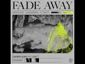 Fade Away