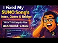 Lagu I Fixed My SUNO Song's Intro, Outro and Bridge with this Easy to use Underrated Feature