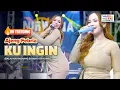 Download Lagu KU INGIN - AJENG FEBRIA ft. OM NIRWANA | LIVE MUSIC | VERSI KOPLO
