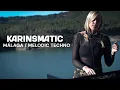 Lagu KARINSMATIC – Melodic House \u0026 Techno Mix |  Málaga, Spain
