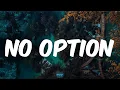 Flipp Dinero - No Option (Lyrics)
