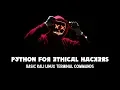 Basic Kali Linux terminal commands - Python For Ethical Hackers with Kali Linux and python 3