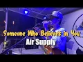 Download Lagu Someone Who Believes in You | Air Supply | Sweetnotes Live