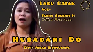 Download HUSADARI DO - Cover By Flora Susanti Hasugian ( official Music Audio ) MP3