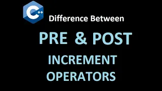 What is Increment Operator Difference between Post Increment Pre Increment Operators