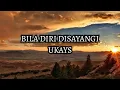 Lagu UKAYS - Bila Diri Disayangi - UKAYS with Lyric #Amirukays #Ukays