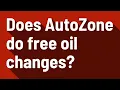 Does AutoZone do free oil changes