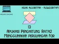 Kelas Online Belajar Flowgorithm - 13 Aplikasi Penghitung Rata2 Menggunakan Perulangan For