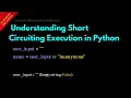 Understanding Short Circuiting Execution in Python lesson 27 Python For Beginners