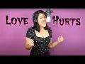 Download Lagu Nazareth - Love Hurts - Sara Loera - cover