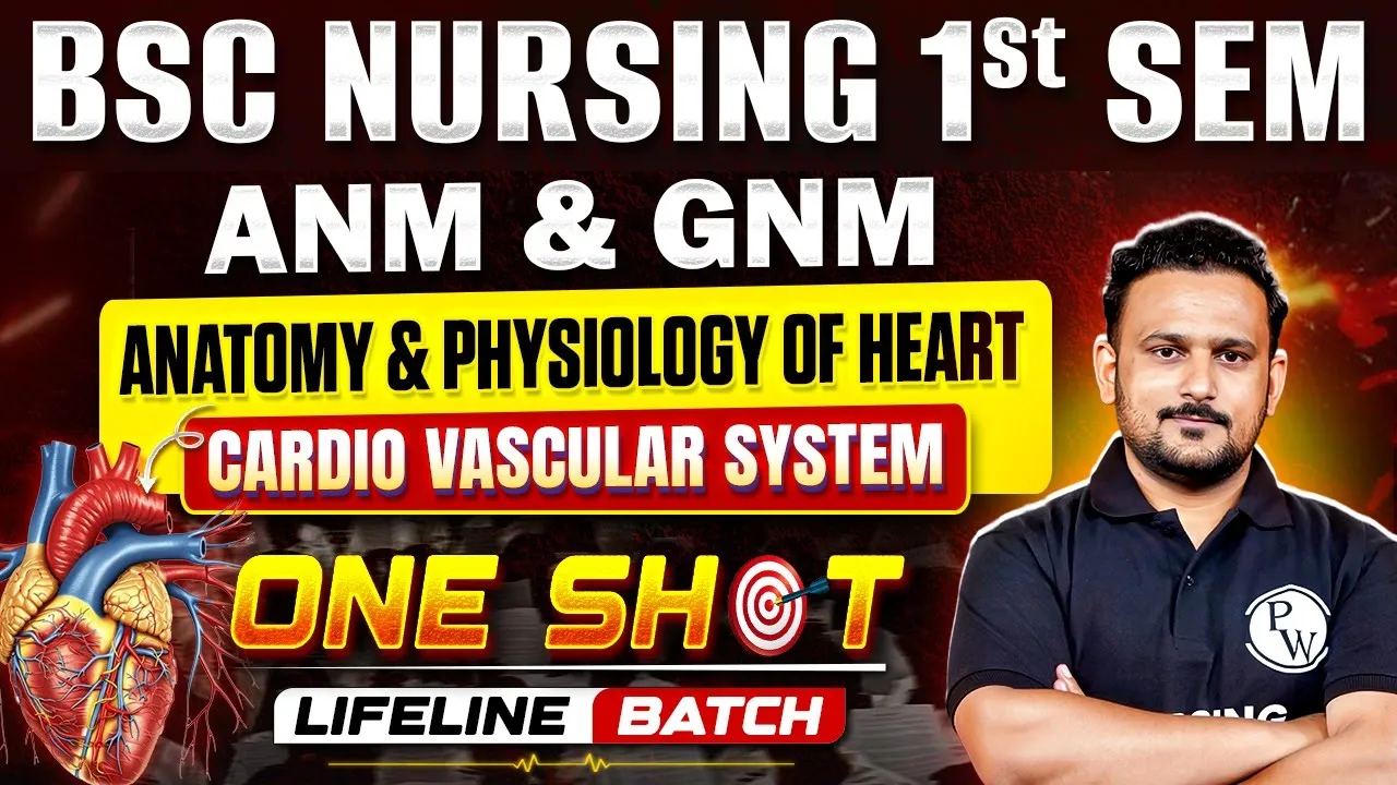 ❤ Anatomy & Physiology of Heart | Cardiovascular System | ONE SHOT for B.Sc. 1st Sem, ANM & GNM