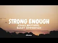 Download Lagu Jonas Brothers, Bailey Zimmerman - Strong Enough (Tradução/Legendado) PT-BR