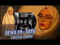 Lagu Dewa 19 - Satu (Cover) Arraka