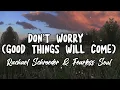 Download Lagu DON’T WORRY (GOOD THINGS WILL COME) by Rachael Schroeder \u0026 Fearless Soul / Cover Song with Lyrics