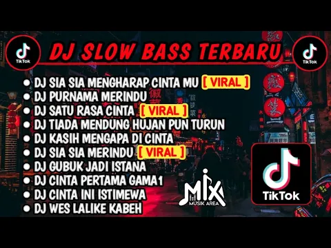 Download MP3 DJ SLOW BASS TERBARU - SIA SIA MENGHARAP CINTA MU 🎶 PURNAMA MERINDU | TERBARU 2023